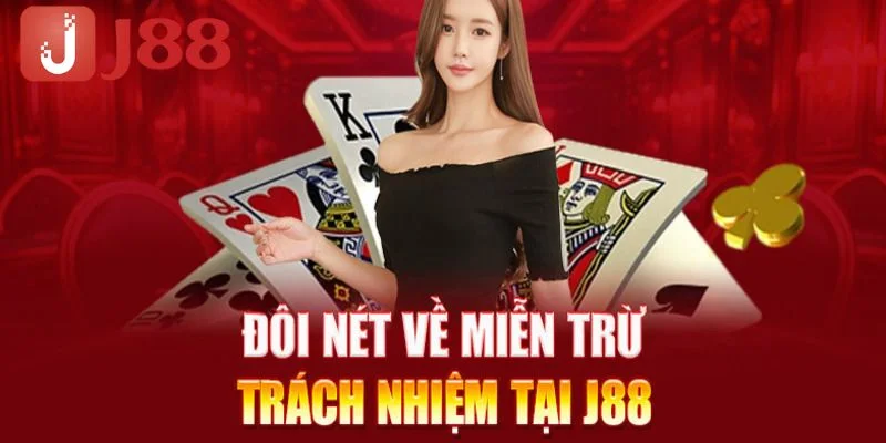 Miễn Trừ Trách Nhiệm J88 – Nội Dung Bet Thủ Cần Nắm Chắc 1 Chính sách miễn trừ trách nhiệm J88 nhằm đảm bảo được tính minh bạch, công bằng.