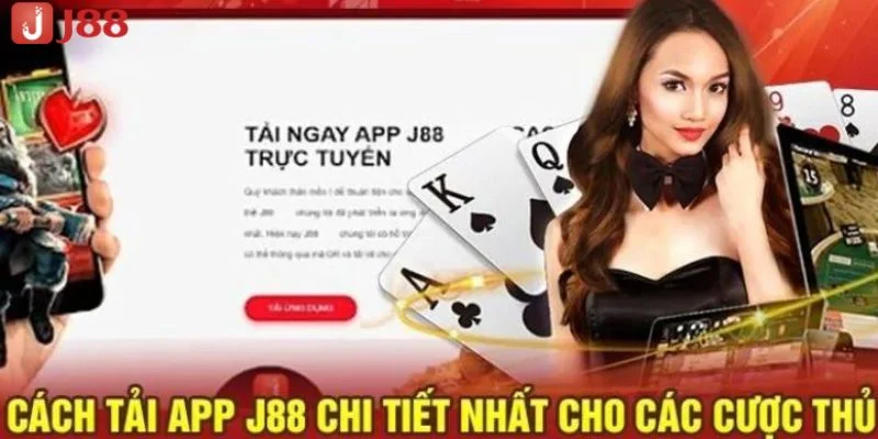 Tải app J88 với các thao tác cực kỳ đơn giản dành cho bet thủ. 