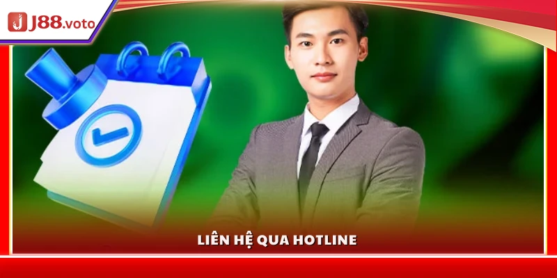 Gọi trực tiếp qua số hotline để được hỗ trợ nhanh